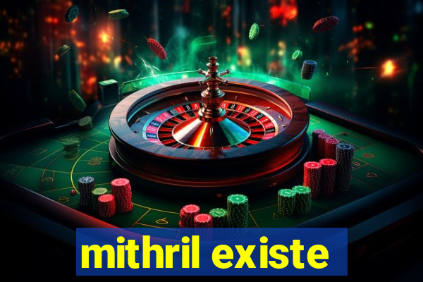 mithril existe